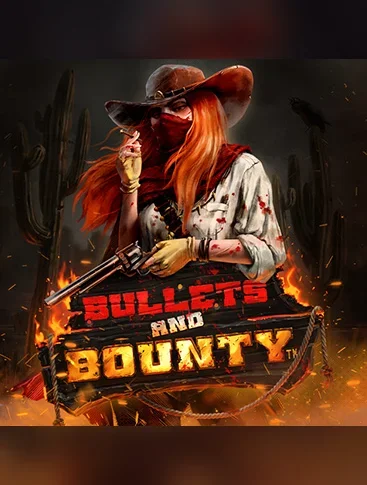 Bullets and Bounty