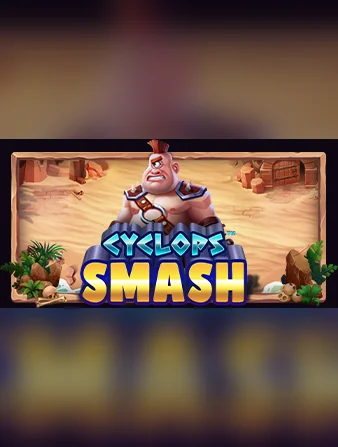 Cyclops Smash