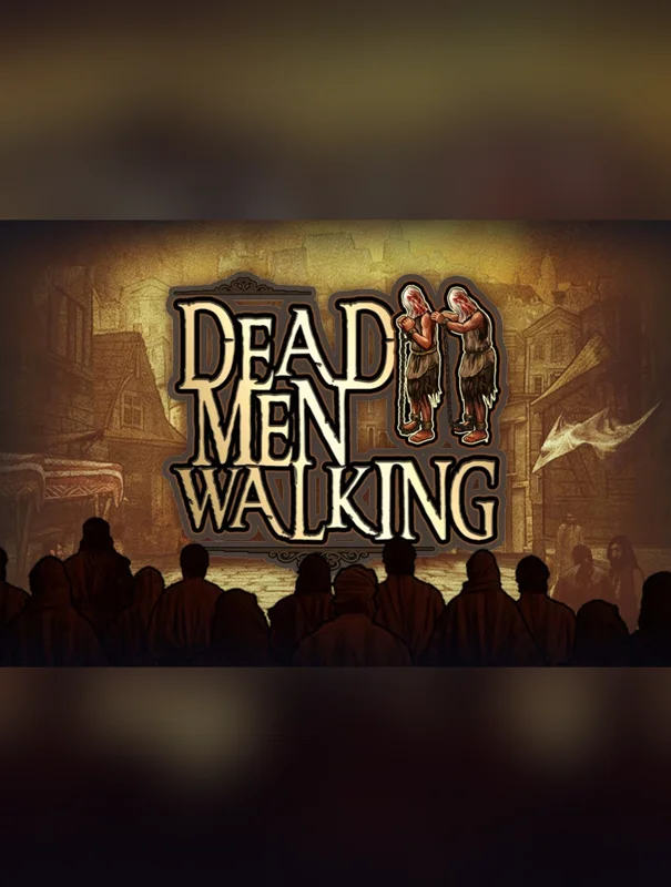 Dead Men Walking