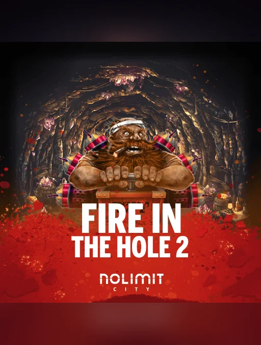 Fire in the Hole 2
