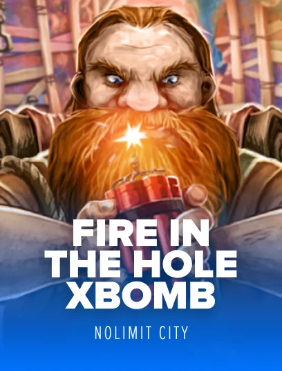 Fire in the Hole xBomb