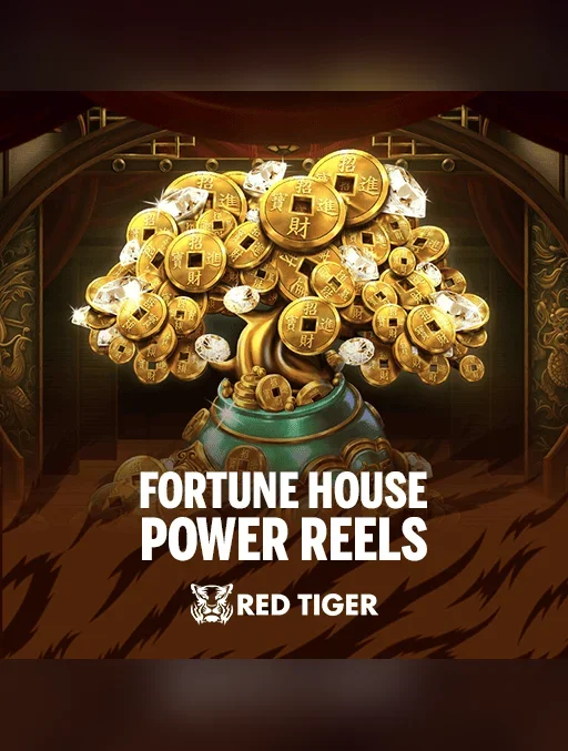 Fortune House Power Reels