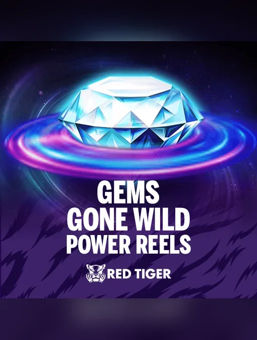 Gems Gone Wild Power Reels