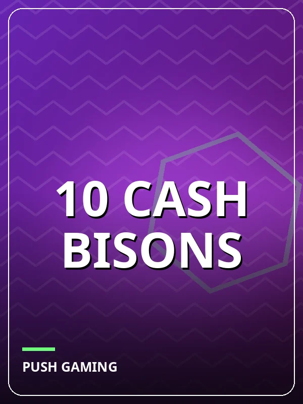 10 Cash Bisons