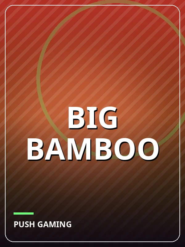 Big Bamboo