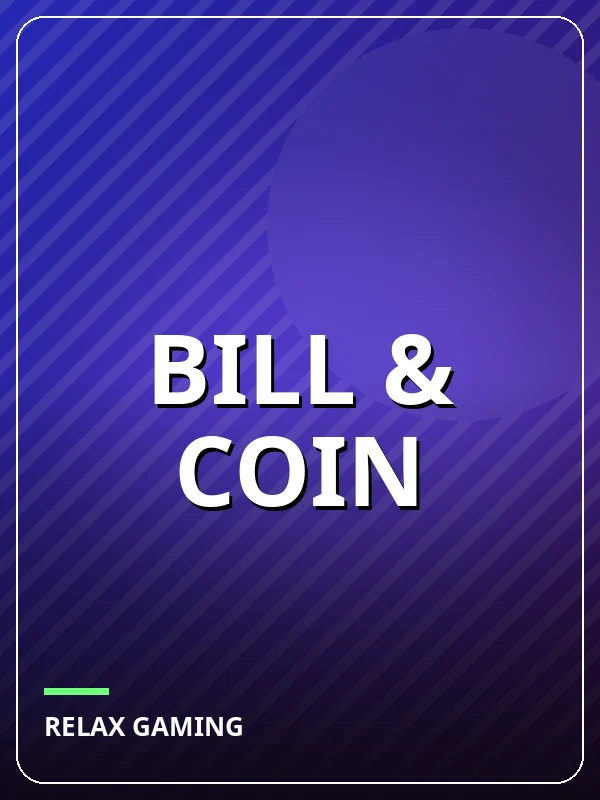 Bill & Coin