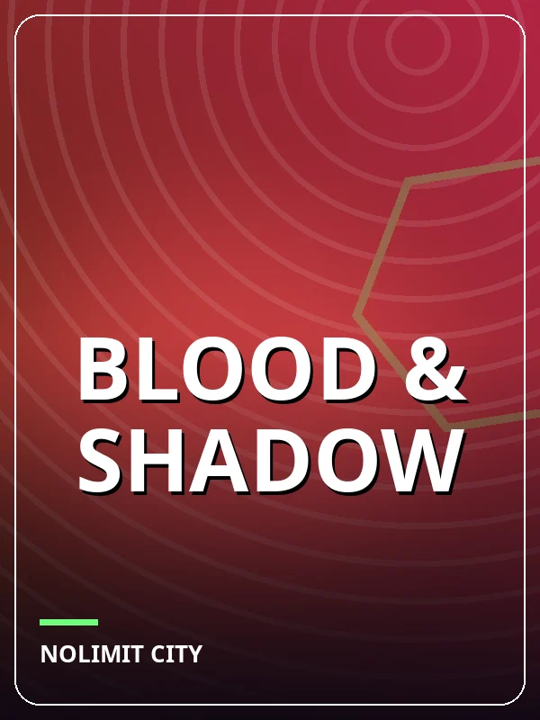 Blood & Shadow