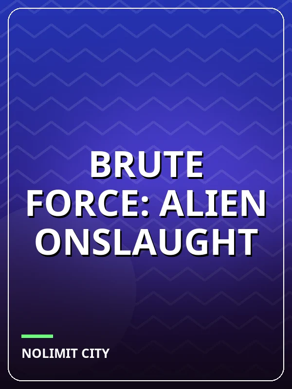 Brute Force: Alien Onslaught