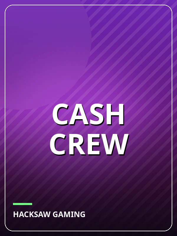 Cash Crew