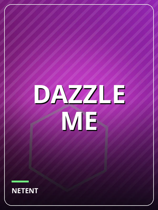 Dazzle Me
