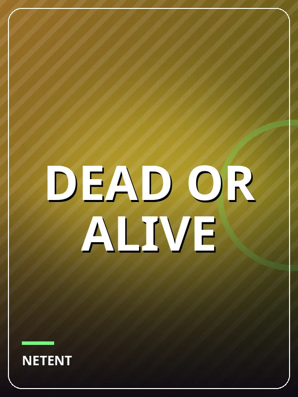 Dead or Alive