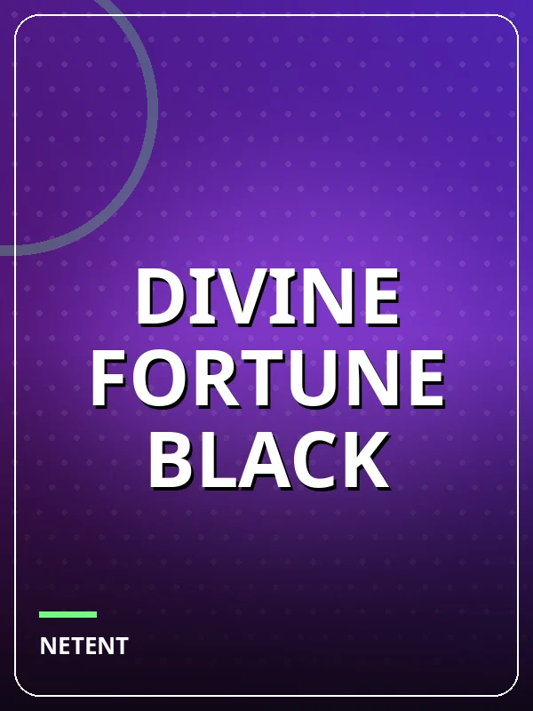 Divine Fortune Black