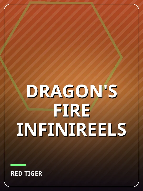 Dragon's Fire Infinireels