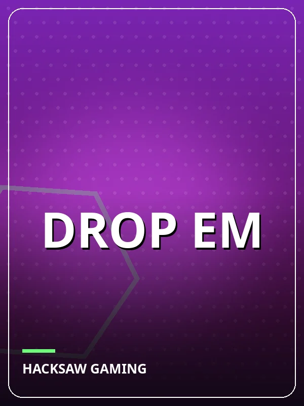 Drop Em