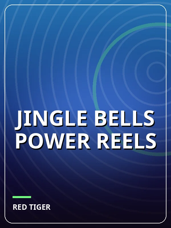 Jingle Bells Power Reels
