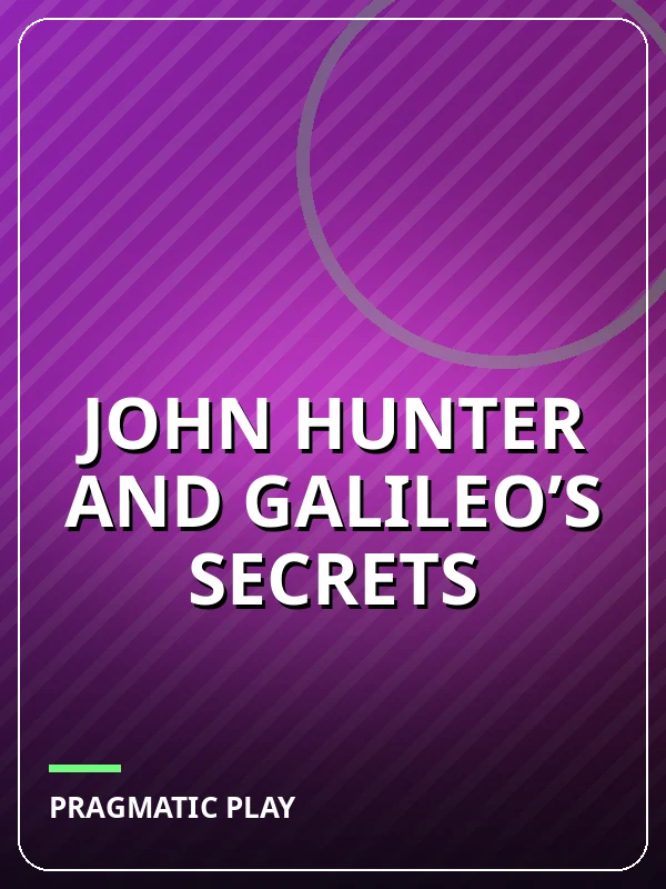John Hunter and Galileo’s Secrets