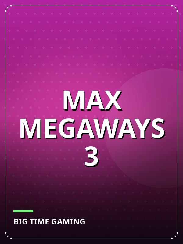 Max Megaways 3