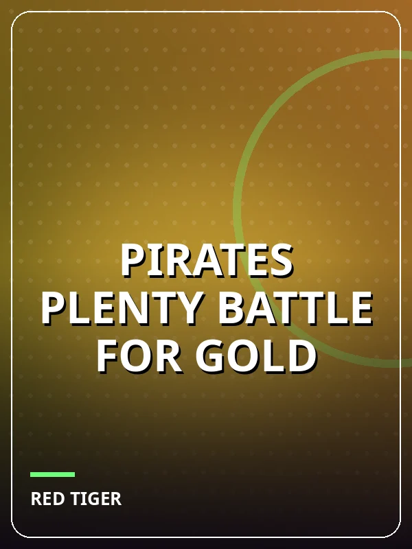 Pirates Plenty Battle for Gold