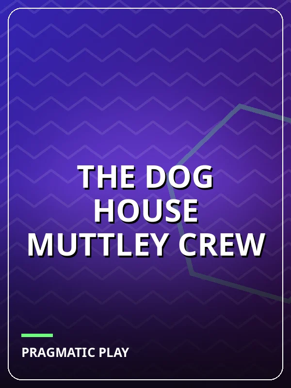The Dog House Muttley Crew