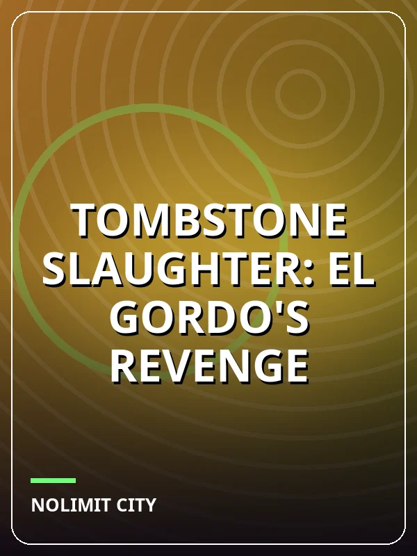 Tombstone Slaughter: El Gordo's Revenge