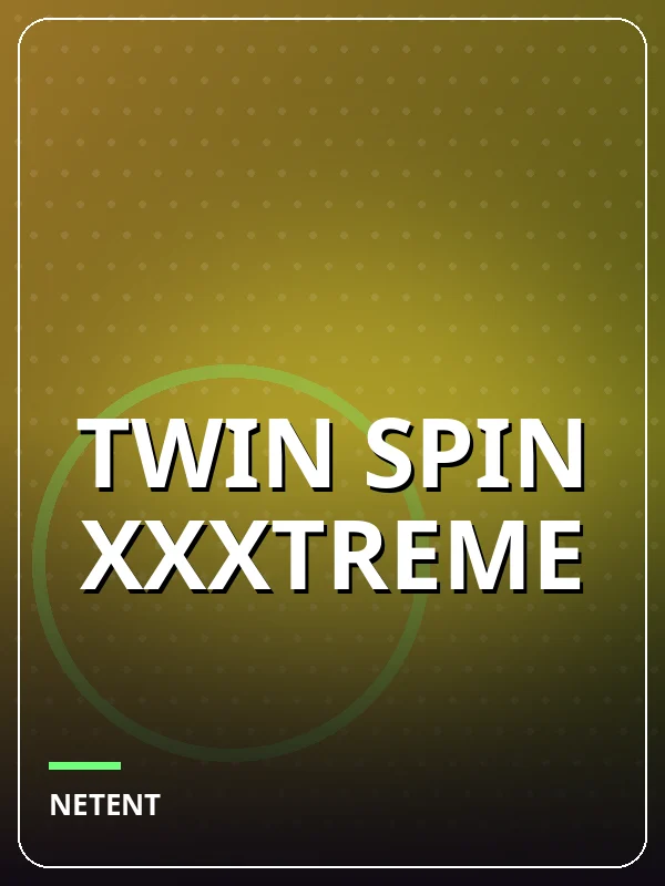 Twin Spin XXXtreme