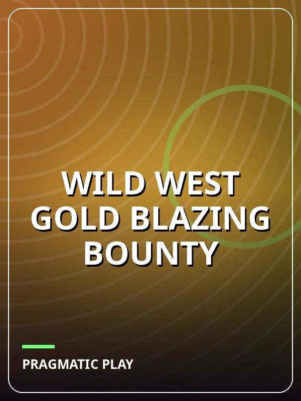 Wild West Gold Blazing Bounty