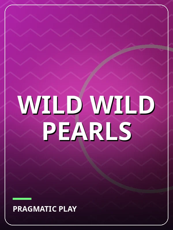 Wild Wild Pearls