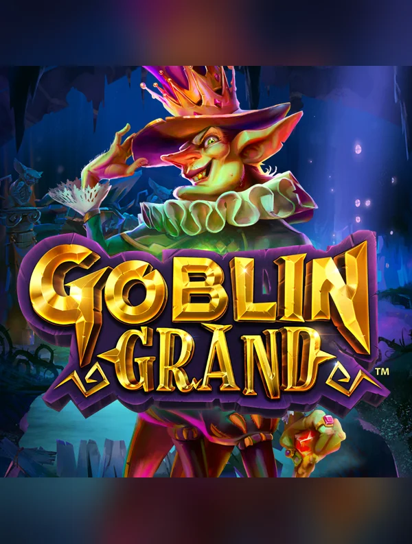 Goblin Grand