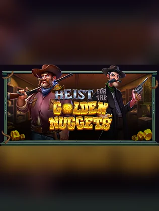 Heist for the Golden Nuggets