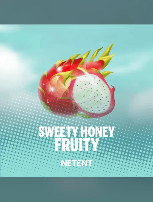 Sweety Honey Fruity