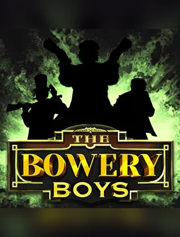 The Bowery Boys