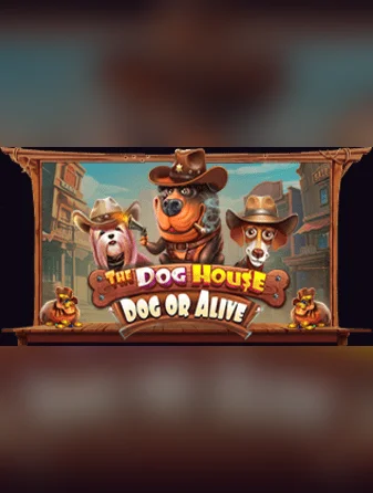 The Dog House Dog or Alive